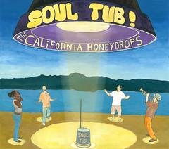 The California Honeydrops: Soul Tub!
