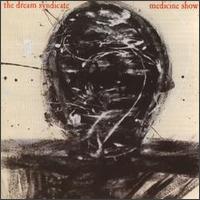 The Dream Syndicate's The Medicine Show