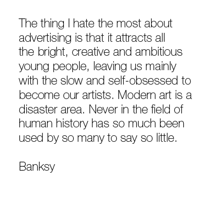 Banksy on Art and Advertising