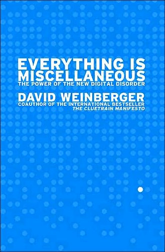 Everything Is Miscellaneous-David Weinberger