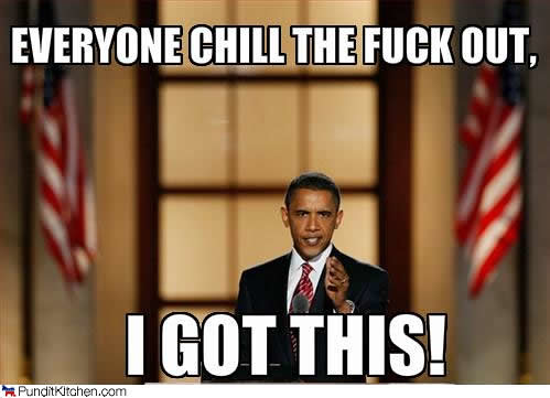political-pictures-barack-obama-chill-out-got-this