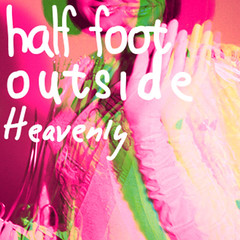 Half Foot Outside - Heavenly