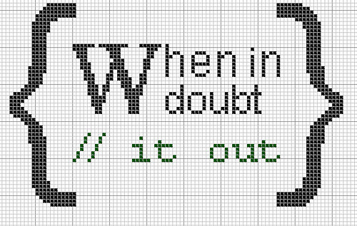 when in doubt rem it out when in doubt comment it out free cross stitch chart