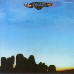 Eagles - self titled debut album 1972