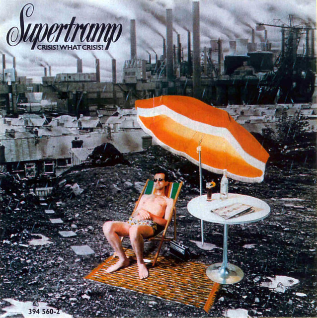 Supertramp - Crisis? What Crisis? "Capital as such is not evil; 