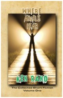 Where Angels Fear by Ken Rand