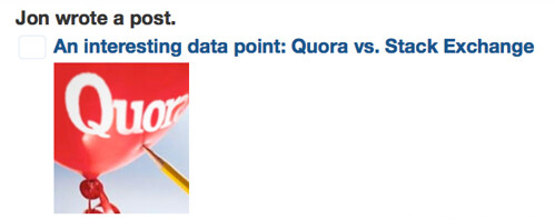 Jon wrote a post. An interesting data point: Quora vs. Stack Exchange
