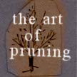 the art of pruning
