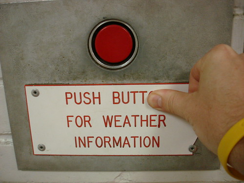 Push Butt for Weather Information
