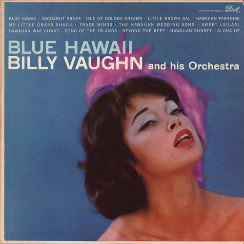 Blue Hawaii by Billy Vaughn and his Orchestra