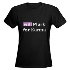 Will Plurk for Karma T-shirt