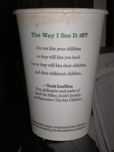 starbucks coffee cup quotes.  MI a few weeks ago, I saw this quote on my coffee cup.