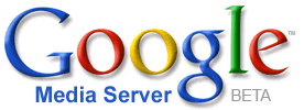 Google Media Server