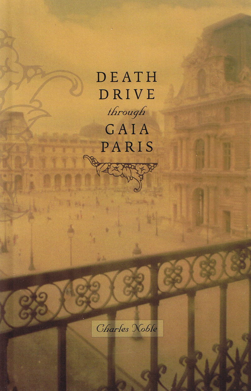 Death Drive through Gaia Paris (Open Spaces) Charles Noble