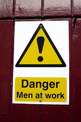 "Danger - Men at work"