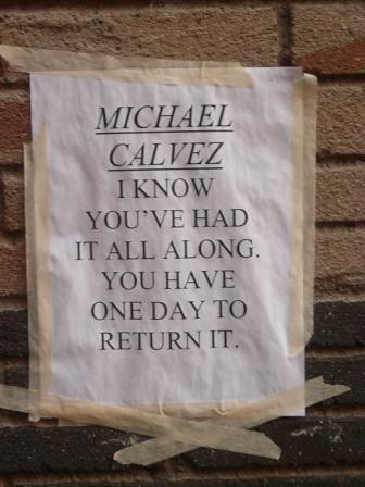 MICHAEL CALVEZ I KNOW YOU'VE HAD IT ALL ALONG. YOU HAVE ONE DAY TO RETURN IT.