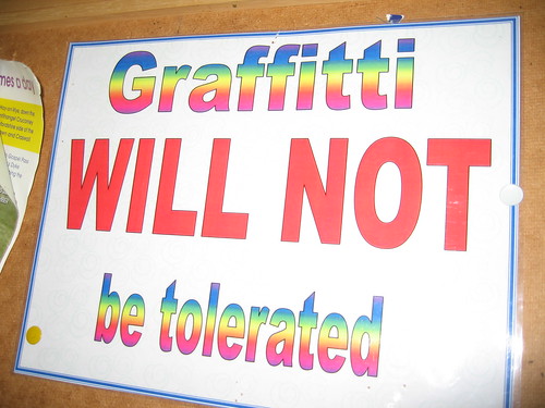 Graffitti will not be tolerated