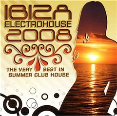 Ibiza Electrohouse 2008