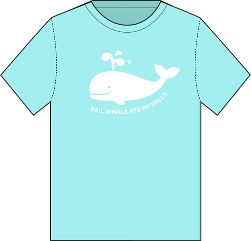 Fail Whale T-shirt. Who wants?