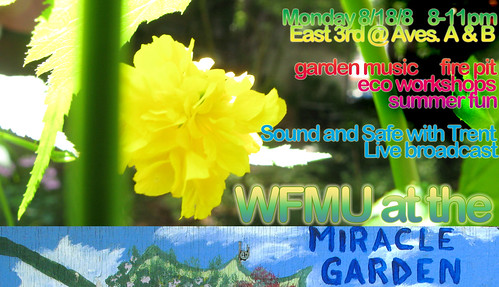 WFMU At the Miracle Garden, 8/18 8-11pm