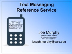 Text Message Reference Service presentation at Yale Libraries by JoeyDigits
