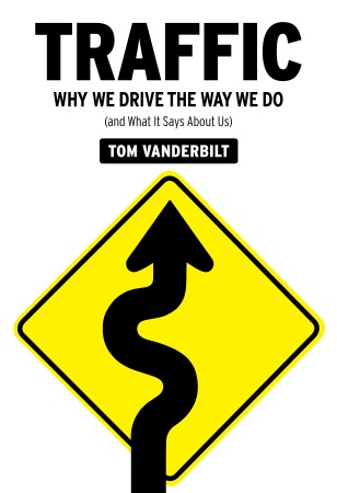 Traffic: Why we drive the way we do, by Tom Vanderbilt