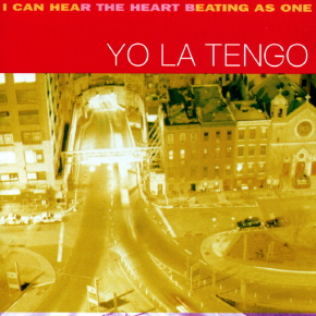I-Can-Hear-The-Heart-Beating-As-One-by-Yo-La-Tengo