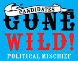 Candidates Gone Wild
