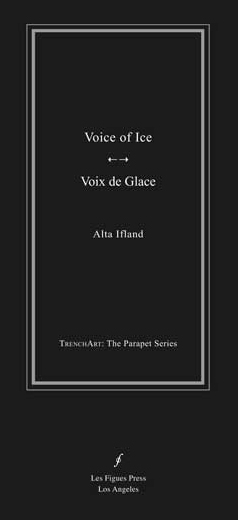 VOICE OF ICE (VOIX DE GLACE) Alta Ifland Les Figues Press
