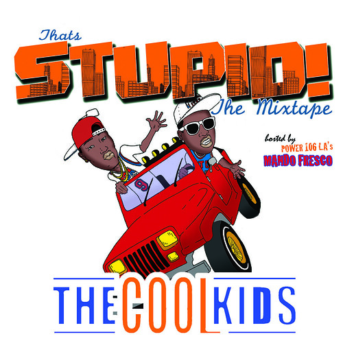 The Cool Kids - That's Stupid! (front)