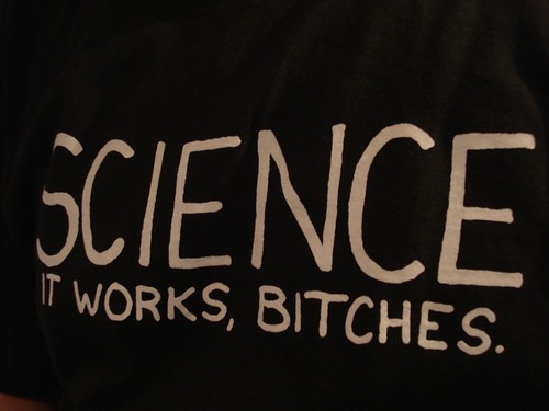 Science - It Works, Bitches