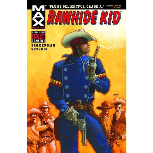 Image is of a comic book cover. Along the top in yellow letters against a black band are the names Zimmerman and Severin and number 1, the number of the issue and the names of the Writer and artist respectively. In the left corner is a rectangle with MAX Comics in blue letters outlined in white, and to the right of that rectangle is RAWHIDE KID in red letters with a black shadow. Below the rectangle is a black rectangle with Parental Advisory Explicit Content with explicit in red letters and the rest of the letters in white. At the center of the cover is the Rawhide Kid, wearing a white Stetson, a blue handkerchief around his neck, and with armbands made up of yellow and red triangles. His uniform is blue and he wears a holster, one gun in his white gloved hand pointing down in front of his crotch and and another with the barrel in front of his lips as if he is blowing smoke from the barrel. In the background four stereotypical cowboys can be seen, looking at the Rawhide Kid