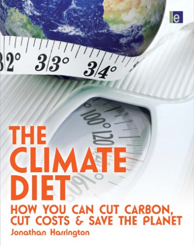 [ebook] The Climate Diet: How You Can Cut Carbon, Cut Costs and Save the Planet