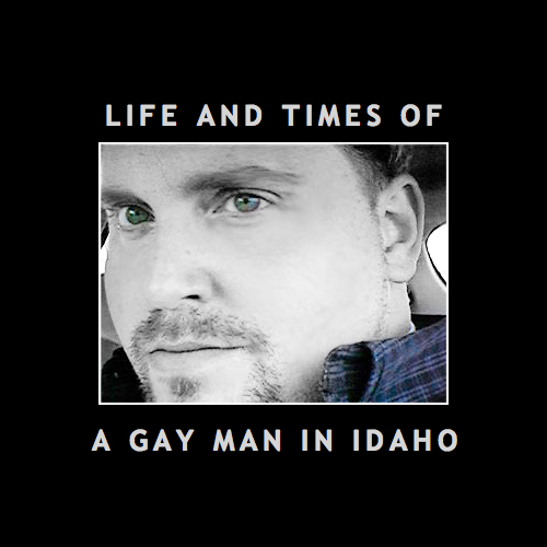 life-and-times-of-a-gay-man-in-idaho
