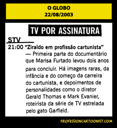 "STV 21:00 - Primeira parte do documentário" - O Globo - 22/08/2003