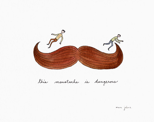 this moustache is dangerous by Marc Johns.