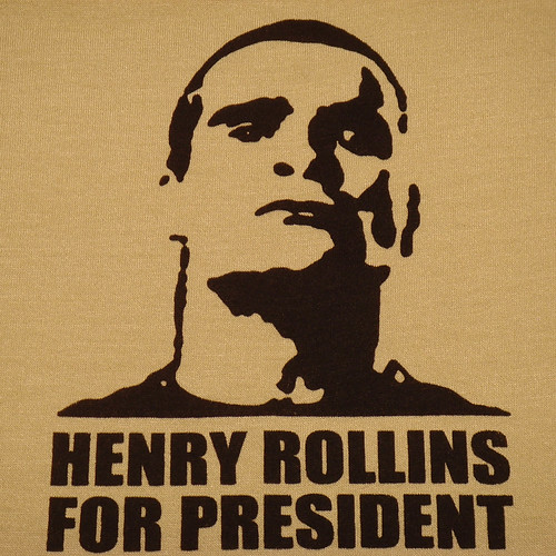 henry rollins tattoo. Henry Rollins For President T-