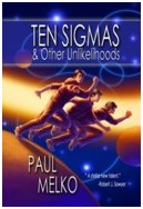 Ten Sigmas and Other Unlikelihoods by Paul Melko