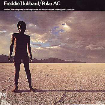 Freddie Hubbard Polar AC for CTI by you.