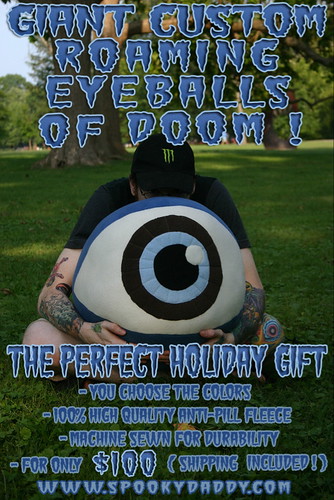 GIANT Custom Roaming Eyeballs of DOOM!- The perfect holiday gift!