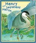 Henry, the Impatient Heron