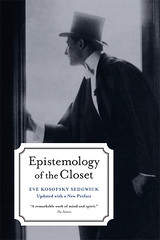 Epistemology of the Closet by Eve Kosofksy Sedgwick
