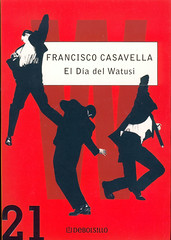 Francisco Casavella, El día del Watusi