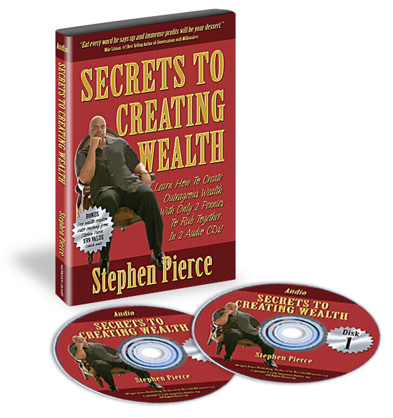 SECRETS TO CREATING WEALTH: Learn How to Create Outrageous Wealth with Only 