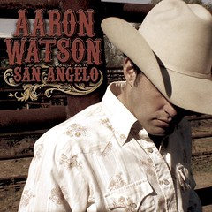 Aaron Watson - San Angelo (2006) (album cover)