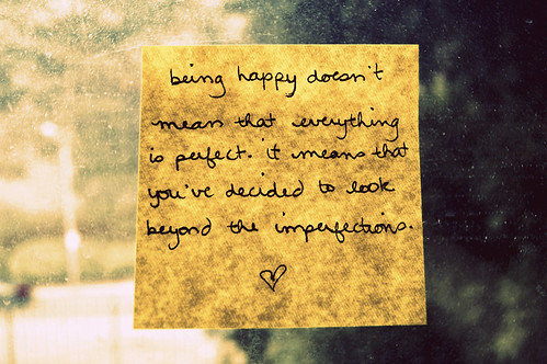 quotes about being happy. quot;Being happy doesn#39;t mean that
