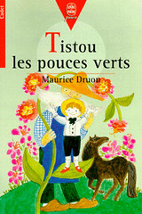 Tistou les pouces verts is a story by Maurice Druon illustrated by Jacqueline Duhême.