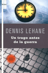 Dennis Lehane, Un trago antes de la guerra
