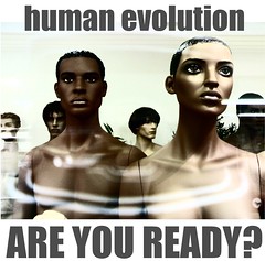 human evolution are you ready?