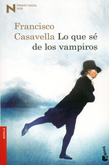 Francisco Casavella, Lo que sé de los vampiros